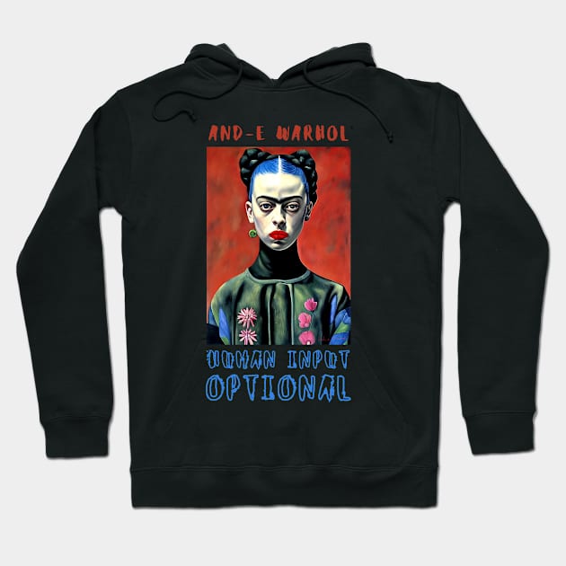 Billie x Ande: Human Input Optional Hoodie by And-e Warhol